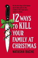12 Ways to Kill Your Family at Christmas - Kniha