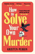 How To Solve Your Own Murder - Kniha