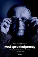 Mezi spodními proudy: Eseje, přednášky, studie a jiné texty z let 1964–2019 - Kniha