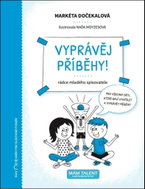 Vyprávěj příběhy!: Rádce mladého spisovatele - Kniha