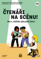 Čtenáři na scénu! III.: pro 4.ročník základní školy - Kniha