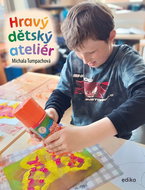 Hravý dětský ateliér: Tvoříme s dětmi po celý rok - Kniha