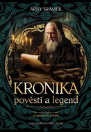 Kronika pověstí a legend: Na cestě českou zemí za zajímavými příběhy - Kniha