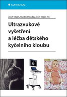 Ultrazvukové vyšetření a léčba dětského kyčelního kloubu - Kniha
