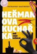 Heřmanova kuchařka: Vař jako mišulin - Kniha