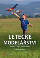 Letecké modelářství: materiál, stavba modelů, létání - Kniha