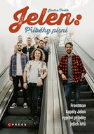 Jelen Příběhy písní: Frontman kapely Jelen vypráví příběhy jejich hitů - Kniha