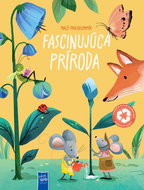 Malí prieskumníci Fascinujúca príroda - Kniha