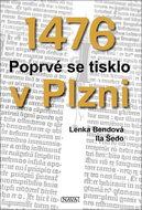 1476 Poprvé se tisklo v Plzni - Kniha
