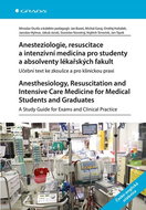 Anesteziologie, resuscitace a intenzivní medicína pro studenty: Učební text ke zkoušce a pro klinick - Kniha