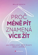 Proč méně pít znamená více žít: Jak střízlivost mění životy žen k lepšímu - Kniha
