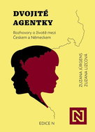 Dvojité agentky: Rozhovory o životě mezi Českem a Německem - Kniha