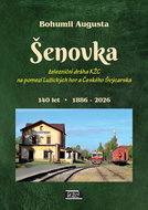 Šenovka: železniční dráha KŽC na pomezí Lužických hor a Českého Švýcarska - Kniha