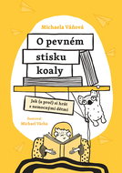 O pevném stisku koaly: Jak (a proč) si hrát s nemocnými dětmi - Kniha