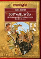 Dobyvatel světa: Válečná anabáze Alexandra Velikého 334–323 př. n. l. - Kniha