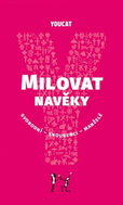 YouCat Milovat navěky: svobodní - snoubenci - manželé - Kniha