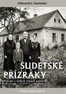 Sudetské přízraky: Pátrání v šedých zónách paměti - Kniha