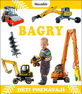 Bagry: Děti poznávají - Kniha
