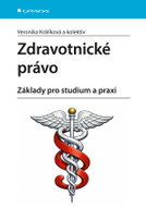 Zdravotnické právo: Základy pro studium a praxi - Kniha