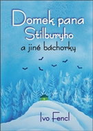 Domek pana Stilburyho a jiné báchorky - Kniha