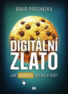 Digitální zlato: Jak cookies ovládly svět - Kniha