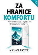 Za hranice komfortu: Přijměte nepohodlí a najděte své divoké, šťastné a zdravé já - Kniha