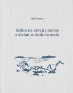 Sedím na okraji planiny a dívám se dolů na moře - Kniha