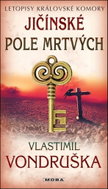 Jičínské pole mrtvých - Vlastimil Vondruška
