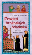 Prokletí brněnských řeholníků - Vlastimil Vondruška