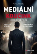 Mediální koučink (nejen) pro firmy: Od první otázky po krizovou komunikaci - Kniha