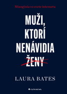 Muži, ktorí nenávidia ženy: Mizogýnia vo svete internetu - Kniha