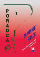 Poradca 1/2027 - Zákonník práce s komentárom: Pracovné právo a zamestnávanie - Kniha