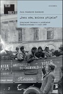 "Jsou zde, kolona přijela!": Displaced persons a poválečné Československo v roce 1945 - Kniha
