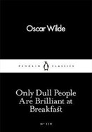 Only Dull People Are Brilliant at Breakfast - Kniha