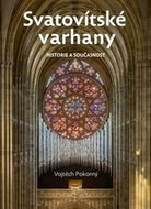 Svatovítské varhany: historie a současnost - Kniha