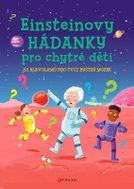 Einsteinovy hádanky pro chytré děti: 83 hlavolamů pro tvůj bystrý mozek - Kniha