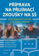Příprava na přijímací zkoušky na SŠ: 600 vzorových úloh z českého jazyka - Kniha