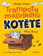 Trampoty malinkého kotěte Nový domov - Kniha