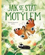 Jak se stát motýlem - Kniha