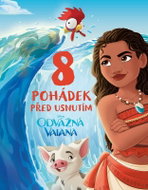 Odvážná Vaiana 8 pohádek před usnutím - Kniha
