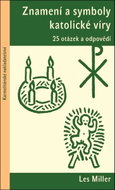 Znamení a symboly katolické víry: 25 otázek a odpovědí - Kniha