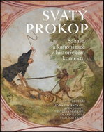 SVATÝ PROKOP Sázava a kanonizace v historickém kontextu - Kniha