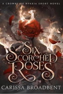 Six Scorched Roses - Kniha