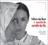Slovácko v našich srdcích - 