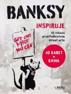 Banksy inspiruje: 40 vzkazů prostřednictvím street artu - Kniha