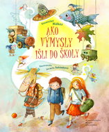 Ako Výmysly išli do školy - Stanislav Háber