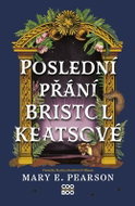 Poslední přání Bristol Keatsové - Kniha