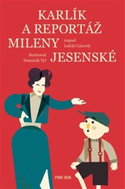 Karlík a reportáž Mileny Jesenské - Kniha
