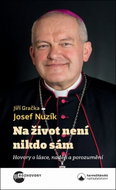 Na život není nikdo sám: Hovory o lásce, naději a porozumění - Kniha