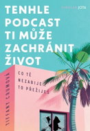 Tenhle podcast ti může zachránit život - Kniha